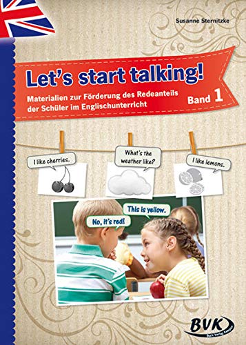 Stock image for Let's start talking!: Materialien zur Frderung des Redeanteils der Schler im Englischunterricht for sale by Revaluation Books