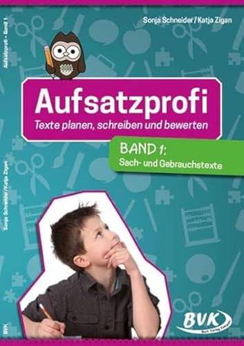 Beispielbild fr Aufsatzprofi Band 1: Sach- und Gebrauchstexte: - Texte planen, schreiben und bewerten - zum Verkauf von medimops