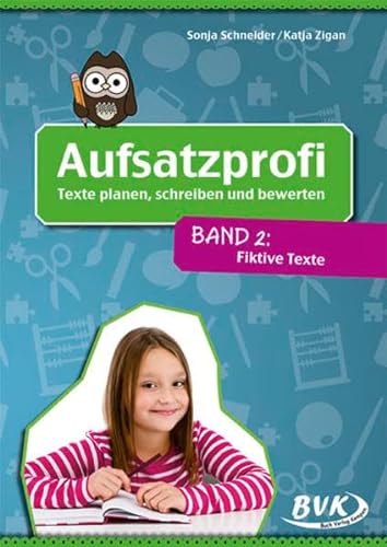 Stock image for Aufsatzprofi - Band 2: Fiktive Texte -Language: german for sale by GreatBookPrices