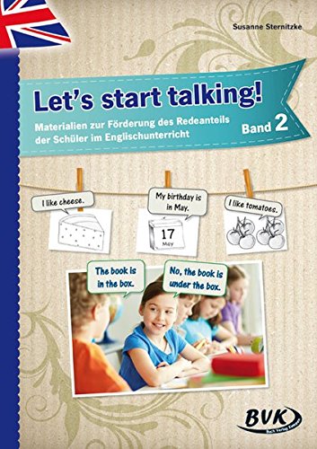 9783867404860: Let's start talking! Band 2: Materialien zur Frderung des Redeanteils der Schler im Englischunterricht