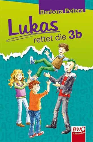 Beispielbild fr Lukas rettet die 3b zum Verkauf von medimops