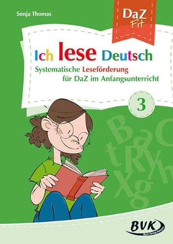 9783867405911: Ich lese Deutsch Band 3: Systematische Leseförderung für DaZ im Anfangsunterricht