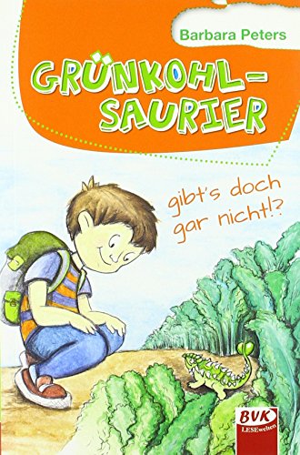 Beispielbild fr Peters, B: Grnkohlsaurier gibt's doch gar nicht!? zum Verkauf von Blackwell's