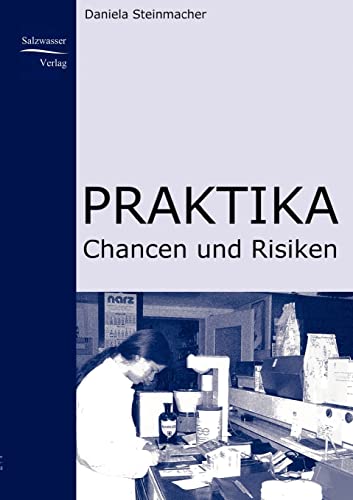 9783867410069: Praktika - Chancen und Risiken (German Edition)