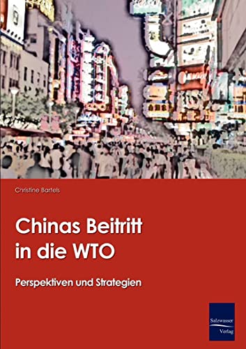 9783867410380: Chinas Beitritt in Die Wto: Perspektiven Und Strategien