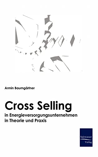 Stock image for Cross-Selling in Energieversorgungsunternehmen in Theorie und Praxis for sale by PBShop.store US