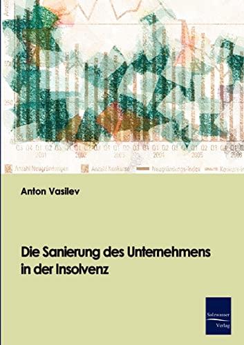 9783867410700: Die Sanierung des Unternehmens in der Insolvenz (German Edition)