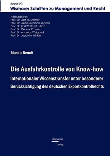 9783867411387: Die Ausfuhrkontrolle von Know-how: Internationaler Wissenstransfer unter besonderer Beruecksichtigung des deutschen Exportkontrollrechts: ... des deutschen Exportkontrollrechts