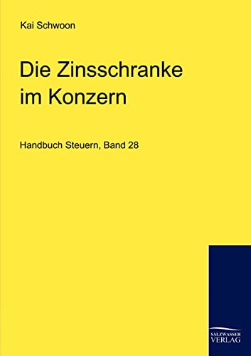 Beispielbild fr Die Zinsschranke im Konzern (German Edition) zum Verkauf von Lucky's Textbooks