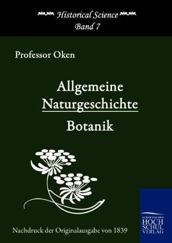 9783867411684: Allgemeine Naturgeschichte (1839): Botanik (Historical Science)