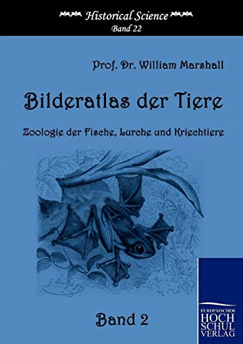 Bilderatlas der Tiere (Band 2) (Historical Science) (German Edition) (9783867411998) by Marshall, William
