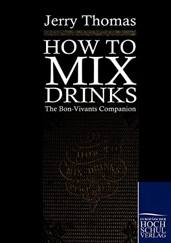 How to mix drinks (9783867412377) by Thomas, Dr Jerry