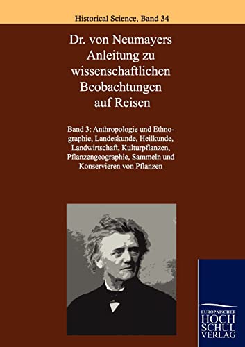 Imagen de archivo de Dr. Von Neumayers Anleitung Zu Wissenschaftlichen Beobachtungen Auf Reisen a la venta por Chiron Media