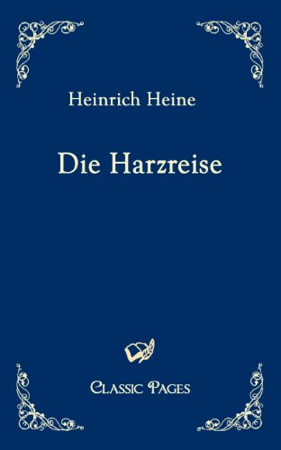 Beispielbild fr Die Harzreise (Classic Pages) (German Edition) zum Verkauf von Lucky's Textbooks