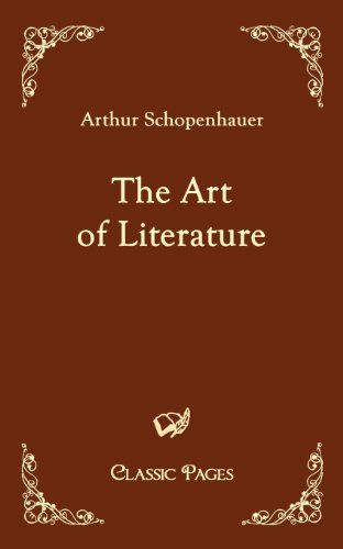 The Art of Literature (Classic Pages) (9783867412469) by Schopenhauer, Arthur