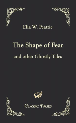 Stock image for The Shape of Fear: and other Ghostly Tales (Classic Pages) for sale by Lucky's Textbooks