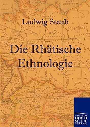 Stock image for Die Rhatische Ethnologie for sale by Chiron Media