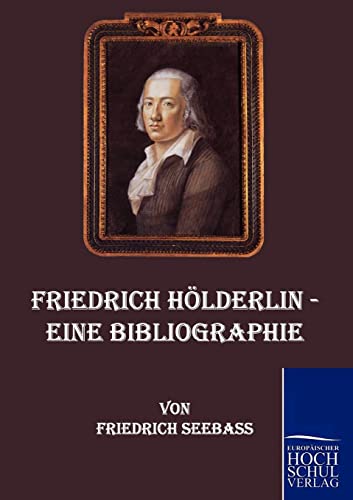 Stock image for Friedrich Holderlin - Eine Bibliographie for sale by Chiron Media