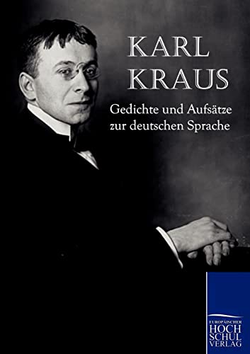 Gedichte und AufsÃ¤tze zur deutschen Sprache (German Edition) (9783867413145) by Kraus, Karl