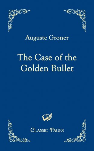 Stock image for The Case of the Golden Bullet for sale by Ria Christie Collections