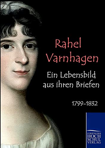 Stock image for Ein Lebensbild aus ihren Briefen: 1799 - 1832 for sale by medimops