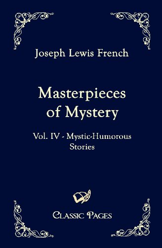 9783867413619: Masterpieces of Mystery: Vol. IV - Mystic-Humorous Stories