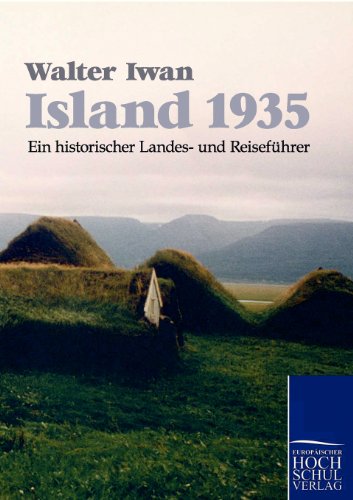 Stock image for Island 1935 Ein historischer Landes und Reisefhrer for sale by PBShop.store US