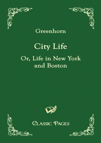 9783867415026: City Life: Or, Life in New York and Boston (Classic Pages)