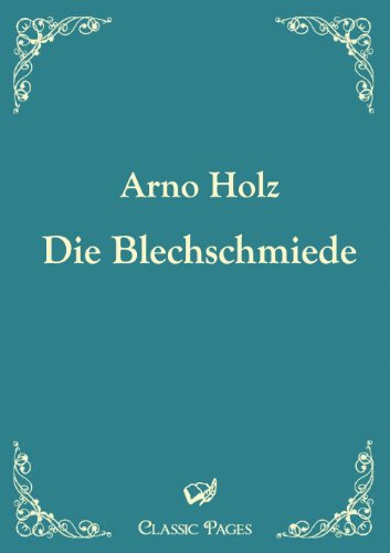 Die Blechschmiede (Classic Pages) - Holz, Arno