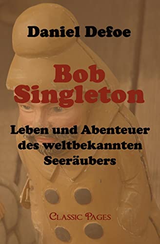 Bob Singleton (German Edition) (9783867415712) by Defoe, Daniel