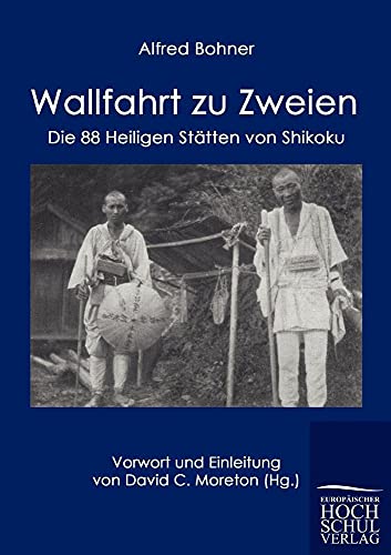 9783867416030: Wallfahrt zu Zweien: Die 88 Heiligen Staetten von Shikoku (German Edition)