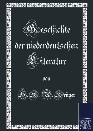 Geschichte der niederdeutschen Literatur (German Edition) - Krüger, H. K. A.