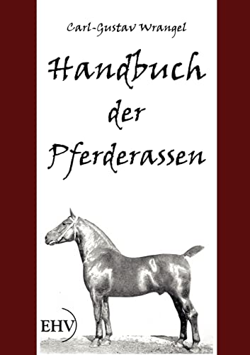 Beispielbild fr Handbuch der Pferderassen Entstehung, Entwicklung, Charakteristika zum Verkauf von Buchpark