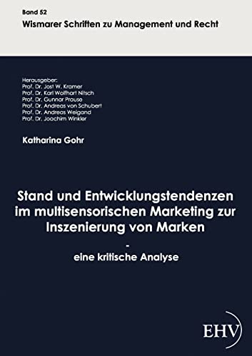 Stock image for Stand und Entwicklungstendenzen im multisensorischen Marketing zur Inszenierung von Marken - eine kritische Analyse for sale by Ria Christie Collections