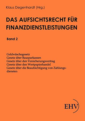 Imagen de archivo de Das Aufsichtsrecht fuer Finanzdienstleistungen: Band 2 (German Edition) a la venta por Mispah books