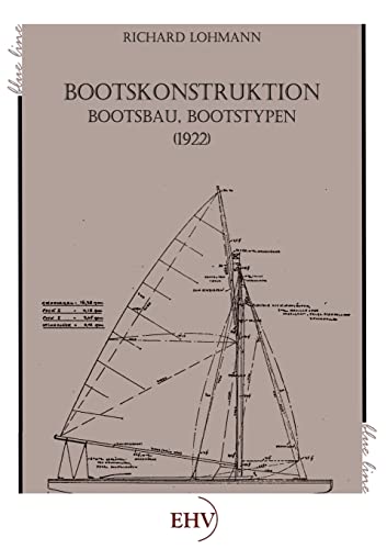 Beispielbild fr Bootskonstruktion, Bootsbau, Bootstypen zum Verkauf von Buchpark