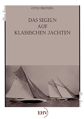 Stock image for Segeln auf klassischen Jachten for sale by Ria Christie Collections