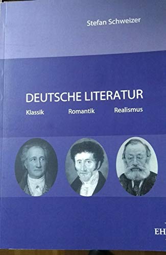 Beispielbild fr Deutsche Literatur - Klassik, Romantik, Realismus zum Verkauf von Buchpark