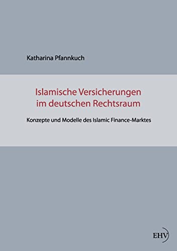 Stock image for Islamische Versicherungen im deutschen Rechtsraum for sale by Chiron Media