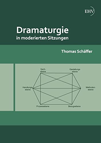 Stock image for Dramaturgie in moderierten Sitzungen for sale by Chiron Media