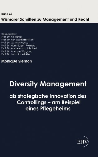 Stock image for Diversity Management als strategische Innovation des Controllings - am Beispiel eines Pflegeheims for sale by medimops
