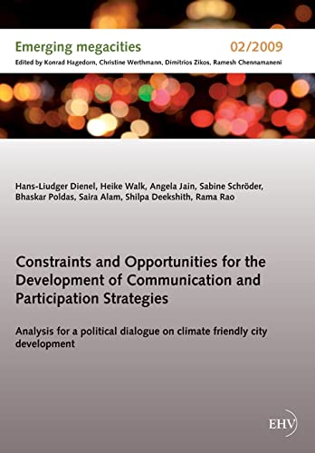 Constraints and Opportunities for the Development of Communication and Participation Strategies: Analysis for a political dialogue on climate friendly city development (9783867418140) by Dienel, Hans-Liudger