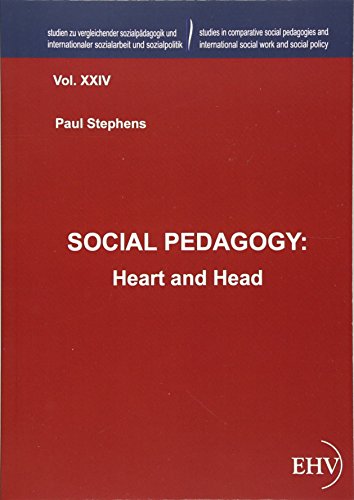 Beispielbild fr SOCIAL PEDAGOGY: Heart and Head zum Verkauf von WorldofBooks