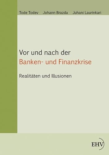 Imagen de archivo de Vor und nach der Banken- und Finanzkrise: Realitaeten und Illusionen a la venta por medimops