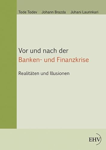 Stock image for Vor und nach der Banken- und Finanzkrise: Realitaeten und Illusionen for sale by medimops