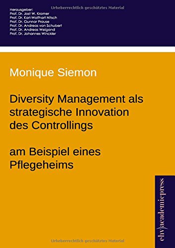 Beispielbild fr Diversity Management als strategische Innovation des Controllings - am Beispiel eines pflegeheims zum Verkauf von medimops