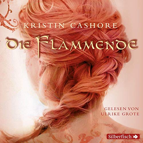 Die Flammende (6 CDs) - Kristin Cashore