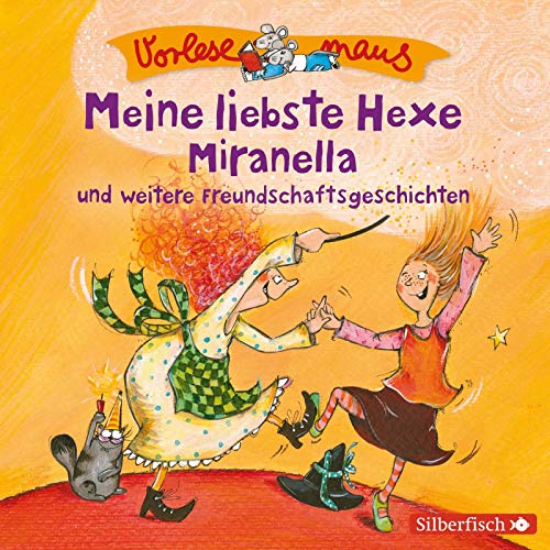 Beispielbild fr Vorlesemaus: Meine liebste Hexe Miranella und weitere Freundschaftsgeschichten: 1 CD zum Verkauf von medimops