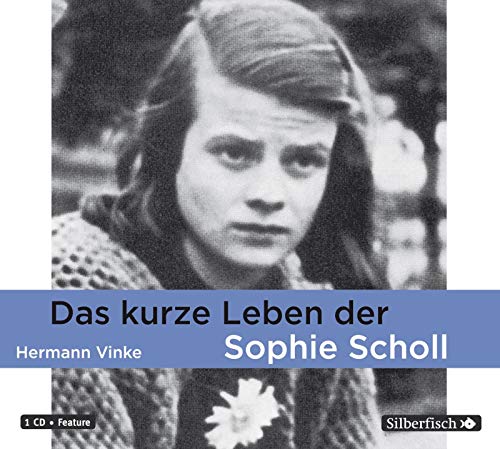 Beispielbild fr Das kurze Leben der Sophie Scholl: 1 CD zum Verkauf von medimops