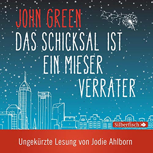 Das Schicksal ist ein mieser Verräter - Die ungekürzte Lesung: 2 CDs - Green, John